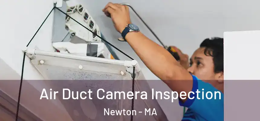 Air Duct Camera Inspection Newton - MA